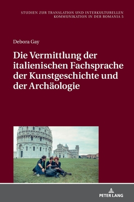 Die Vermittlung der italienischen Fachsprache der Kunstgeschichte und der Archaeologie