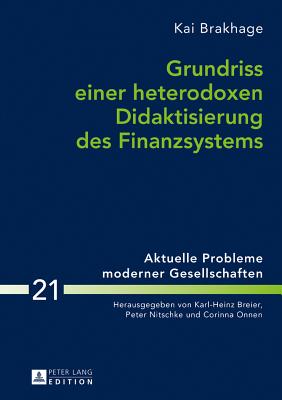 Grundriss Einer Heterodoxen Didaktisierung Des Finanzsystems