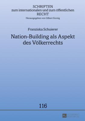 Nation-Building als Aspekt des Voelkerrechts