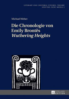 Die Chronologie Von Emily Brontes "Wuthering Heights"