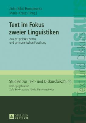 Text im Fokus zweier Linguistiken; Aus der polonistischen und germanistischen Forschung