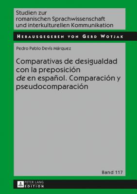 Comparativas de desigualdad con la preposicion "de" en espanol. Comparacion y pseudocomparacion