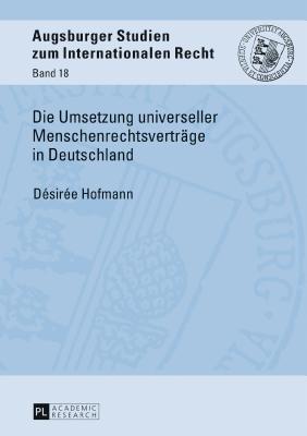 Die Umsetzung universeller Menschenrechtsvertraege in Deutschland