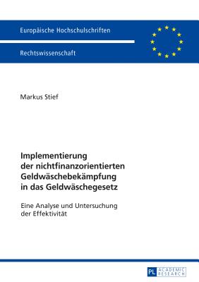 Implementierung der nichtfinanzorientierten Geldwaeschebekaempfung in das Geldwaeschegesetz