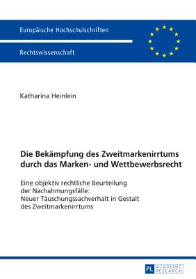 Die Bekaempfung des Zweitmarkenirrtums durch das Marken- und Wettbewerbsrecht