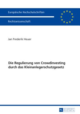 Die Regulierung Von Crowdinvesting Durch Das Kleinanlegerschutzgesetz