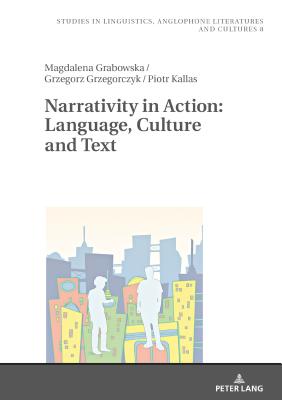 Narrativity in Action: Language, Culture and Text