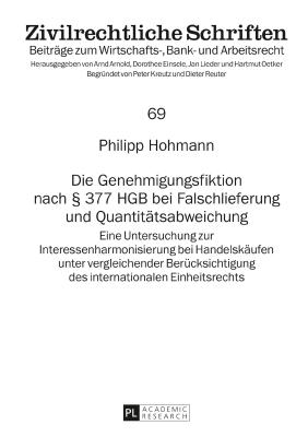 Die Genehmigungsfiktion nach  377 HGB bei Falschlieferung und Quantitaetsabweichung