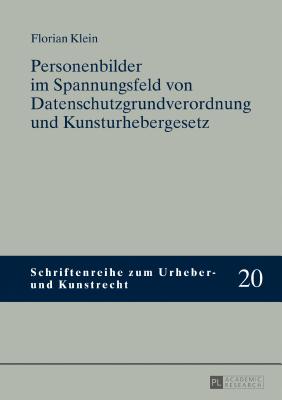 Personenbilder Im Spannungsfeld Von Datenschutzgrundverordnung Und Kunsturhebergesetz