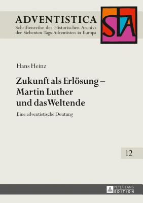 Zukunft ALS Erloesung - Martin Luther Und Das Weltende