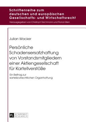 Persoenliche Schadensersatzhaftung von Vorstandsmitgliedern einer Aktiengesellschaft fuer Kartellverstoesse