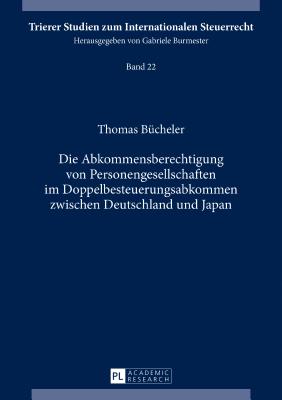 Die Abkommensberechtigung Von Personengesellschaften Im Doppelbesteuerungsabkommen Zwischen Deutschland Und Japan