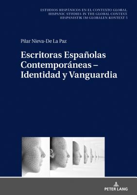 Escritoras Espanolas Contemporaneas - Identidad Y Vanguardia