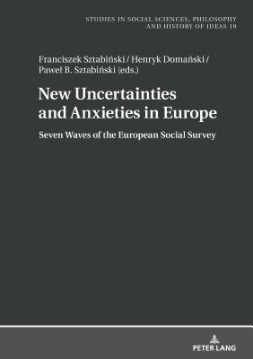 New Uncertainties and Anxieties in Europe