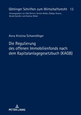 Die Regulierung Des Offenen Immobilienfonds Nach Dem Kapitalanlagegesetzbuch (Kagb)