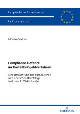 Compliance Defence im Kartellbussgeldverfahren