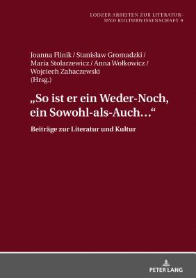 "so Ist Er Ein Weder-Noch, Ein Sowohl-Als-Auch..."