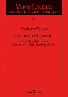 Varianz im Russischen; Von funktionalstilistischer zur soziolinguistischen Perspektive