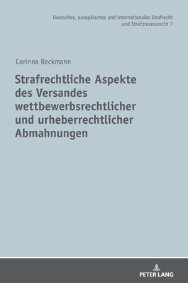 Strafrechtliche Aspekte Des Versandes Wettbewerbsrechtlicher Und Urheberrechtlicher Abmahnungen