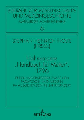 Hahnemanns "Handbuch fuer Muetter", 1796