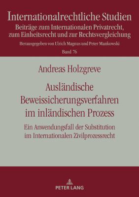 Auslaendische Beweissicherungsverfahren im inlaendischen Prozess