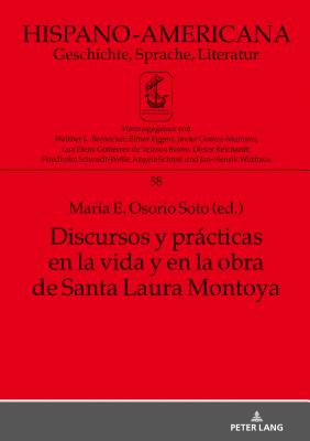 Discursos y practicas en la vida y en la obra de Santa Laura Montoya