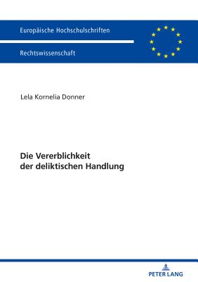 Die Vererblichkeit Der Deliktischen Handlung