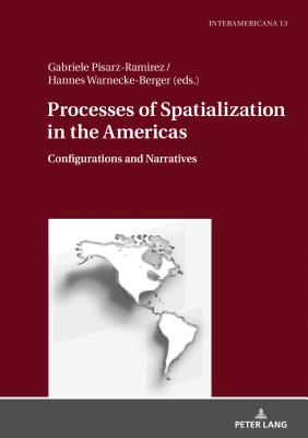 Processes of Spatialization in the Americas