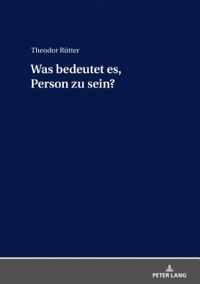 Was bedeutet es, Person zu sein?