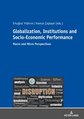 Globalization, Institutions and Socio-Economic Performance