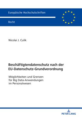 Beschaeftigtendatenschutz nach der EU-Datenschutz-Grundverordnung