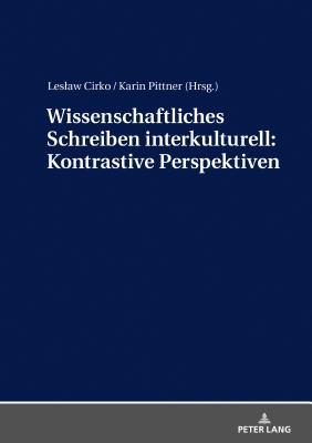 Wissenschaftliches Schreiben Interkulturell: Kontrastive Perspektiven