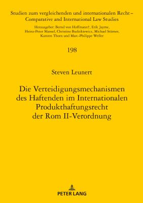 Die Verteidigungsmechanismen Des Haftenden Im Internationalen Produkthaftungsrecht Der ROM II-Verordnung