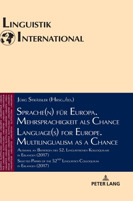 Sprache(n) fuer Europa. Mehrsprachigkeit als Chance / Language(s) for Europe. Multilingualism as a Chance