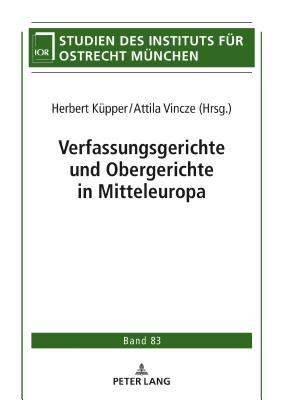 Verfassungsgerichte Und Obergerichte in Mitteleuropa