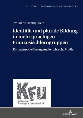 Identitaet und plurale Bildung in mehrsprachigen Franzoesischlerngruppen