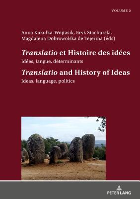 "Translatio" et Histoire des idees / "Translatio" and the History of Ideas