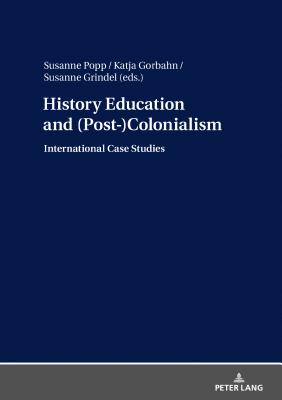 History Education and (Post-)Colonialism