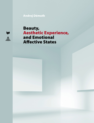 Beauty, Aesthetic Experience, and Emotional Affective States