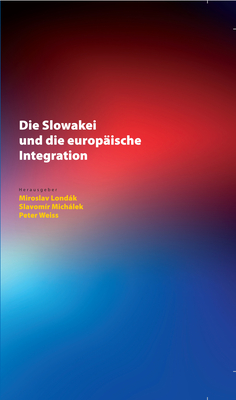 Die Slowakei Und Die Europaeische Integration