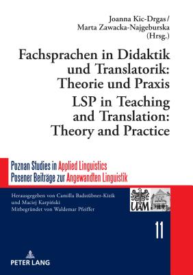 Fachsprachen in Didaktik Und Translatorik: Theorie Und Praxis / Lsp in Teaching and Translation: Theory and Practice