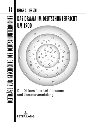 Das Drama Im Deutschunterricht Um 1900