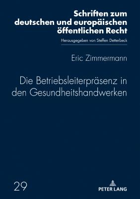 Die Betriebsleiterpraesenz in den Gesundheitshandwerken