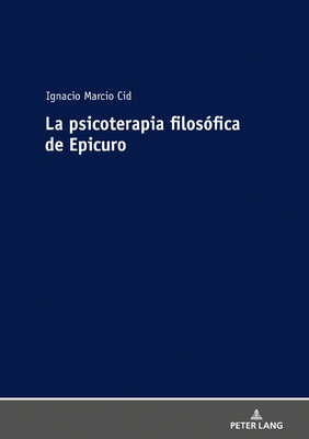 La Psicoterapia Filosofica de Epicuro