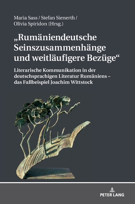 Rumaeniendeutsche Seinszusammenhaenge und weitlaeufigere Bezuege