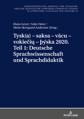 Tysk(a) - Saksa - V&#257;cu - Vokie&#269;i&#371; - THYska 2020. Teil 1: Deutsche Sprachwissenschaft Und Sprachdidaktik