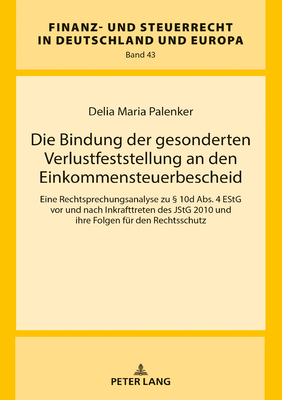 Die Bindung Der Gesonderten Verlustfeststellung an Den Einkommensteuerbescheid