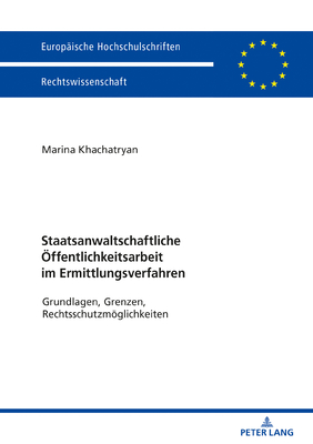 Staatsanwaltschaftliche Oeffentlichkeitsarbeit Im Ermittlungsverfahren