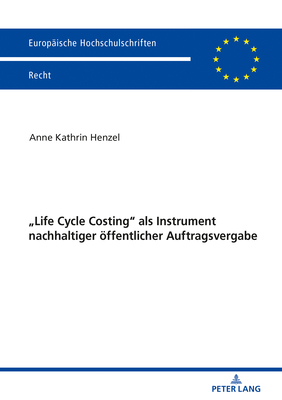 "Life Cycle Costing" ALS Instrument Nachhaltiger Oeffentlicher Auftragsvergabe