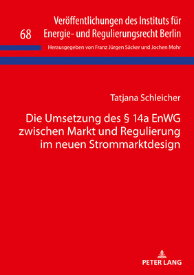 Die Umsetzung Des  14a Enwg Zwischen Markt Und Regulierung Im Neuen Strommarktdesign